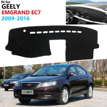 Nadzorna plošča Pokrov Zaščitni Ploščici za Geely Emgrand EC7 EC715 EC718 2009~2016 Avto Dodatki Dežnik Preprogo Dashmat
